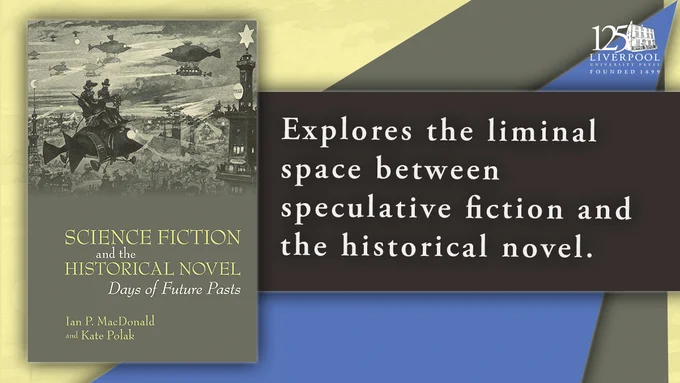 Science Fiction and the Historical Novel jacket image on a bright yellow, grey, and blue background. The description states 'Explores the liminal space between speculative fiction and the historical novel.'