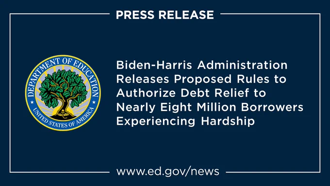 Biden-Harris Administration Releases Proposed Rules to Authorize Debt Relief to Nearly Eight Million Borrowers Experiencing Hardship