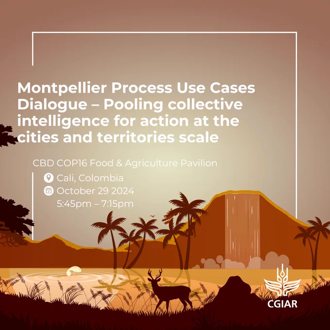 Event promotion card with key information and silhouette illustrations of a landscape, featuring mountains, a waterfall, a lake with a fish jumping out of it, palm trees, and a wheat field with a deer. The text reads: "Montpellier Process Use Cases Dialogue – Pooling collective intelligence for action at the cities and territories scale. CBD COP16 Food & Agriculture Pavilion. Cali, Colombia. October 29 2024 5:45pm – 7:15pm."