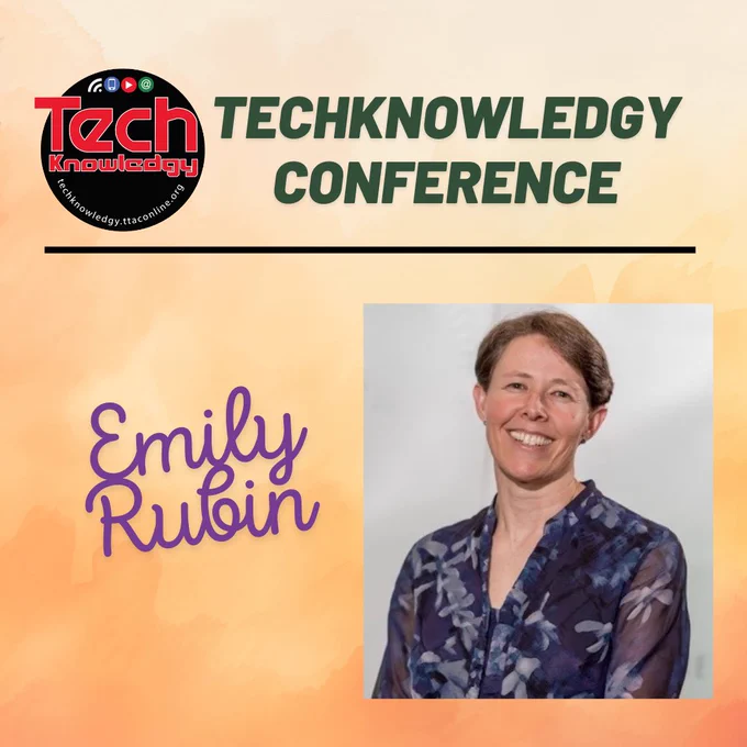 Top: TechKnowledgy Conference icon along with the words, “TechKnowledgy Conference”
Middle: The words, “Emily Rubin” along with Emily Rubin’s profile picture.