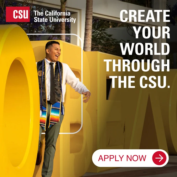Graphic with student conducting research and the text, "Create Your World Through The CSU" Apply Now!