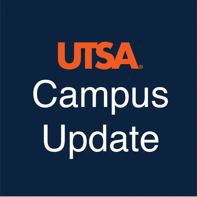 A blue background with the words, "UTSA Campus Update" in white. 
