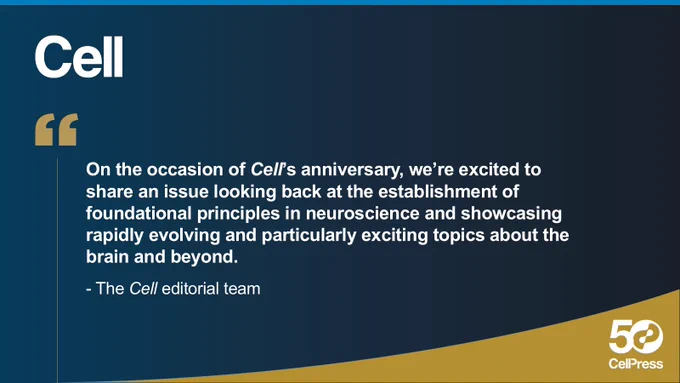 "On the occasion of Cell's anniversary, we're excited to share an issue looking back at the establishment of foundational principles in neuroscience and showcasing rapidly evolving and particularly exciting topics about the brain and beyond." - The Cell editorial team