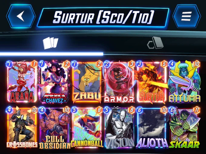 # (1) Araña
# (1) America Chavez
# (1) Zabu
# (2) Armor
# (3) Surtur
# (4) Attuma
# (4) Crossbones
# (4) Cull Obsidian
# (5) Cannonball
# (5) Vision
# (6) Alioth
# (6) Skaar
#
Q3Jzc2Juc0EsU2tyNSxTcnRyNixBdHRtNixaYjQsQ2xsT2JzZG5DLEFybXI1LEFsdGg2LEFybjUsQW1yY0NodnpELENubm5ibGxBLFZzbjY=
#
# To use this deck, copy it to your clipboard and paste it from the deck editing menu in MARVEL SNAP.