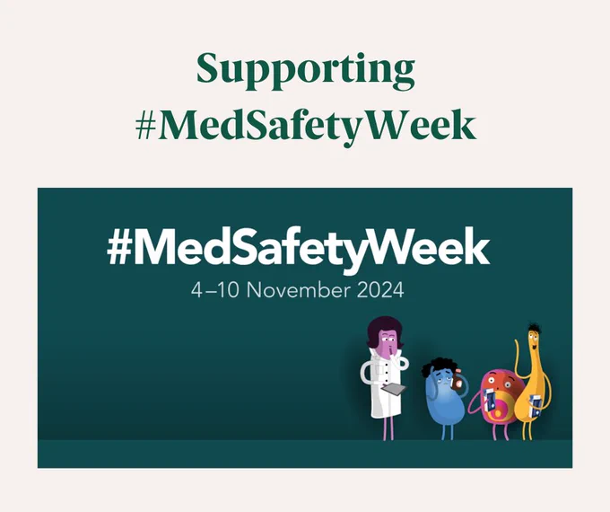 Text says 'Supporting #MedSafetyWeek' with an image from MHRA which says '#MedSafetyWeek 4-10 November 2024'
