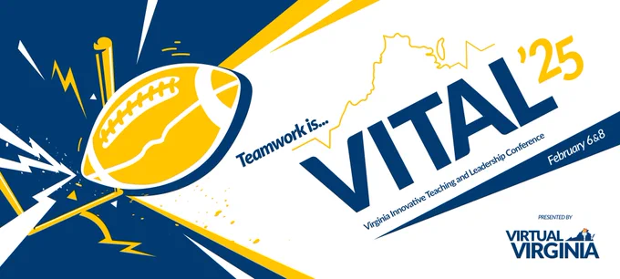 Football illustration with the text Teamwork is VITAL '25, Virginia Innovative Teaching and Leadership Conference, February 6 and 8, accompanied by the VVA logo