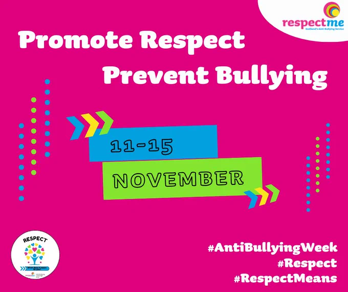 Logos for respectme and Anti-Bullying Week. Hashtags - #AntiBullyingWeek #Respect #RespectMeans. Text - 'Promote Respect. Prevent Bullying. 11-15 November.'