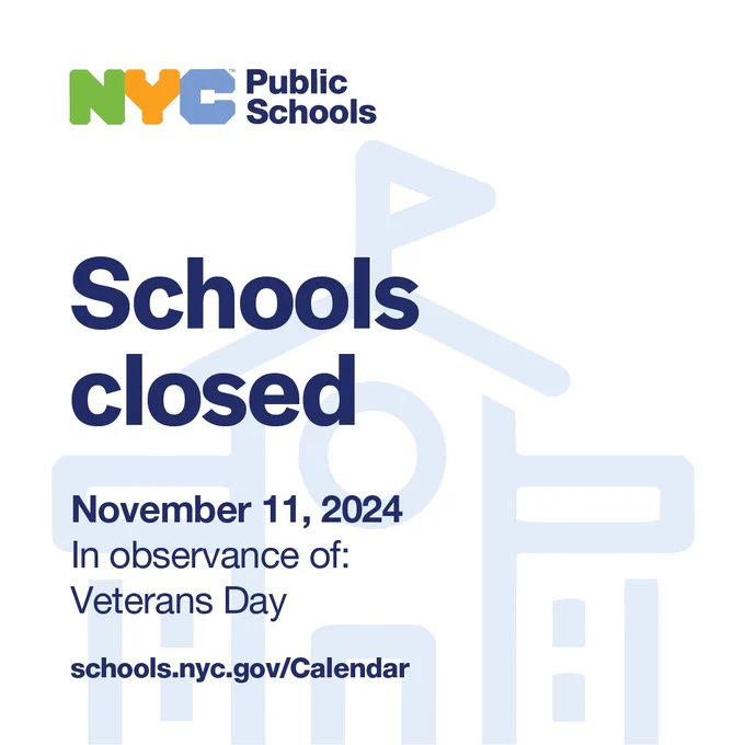 Schools closed on November 11, 2024 in observance of Veterans Day. schools.nyc.gov/Calendar. NYC Public Schools logo.