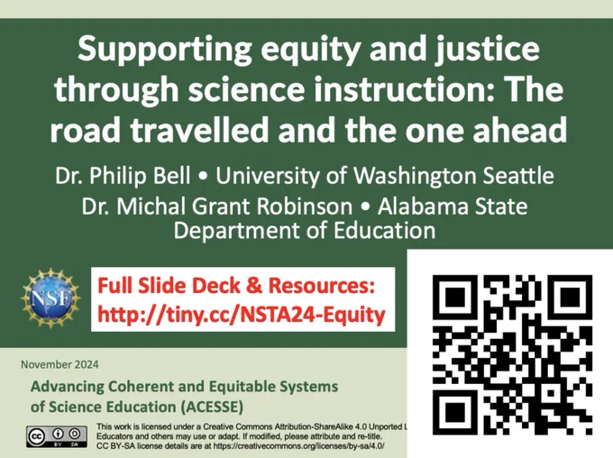 Supporting equity and justice through science instruction: The road travelled and the one ahead

Dr. Philip Bell • University of Washington Seattle
Dr. Michal Grant Robinson • Alabama State Department of Education

Full Slide Deck & Resources: 
http://tiny.cc/NSTA24-Equity