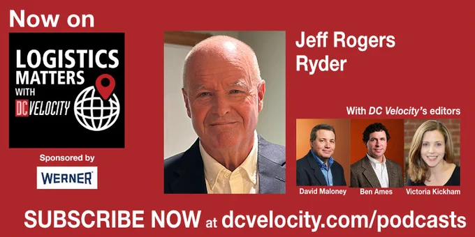 Now on Logistics Matters with DC Velocity: Jeff Rogers of Ryder