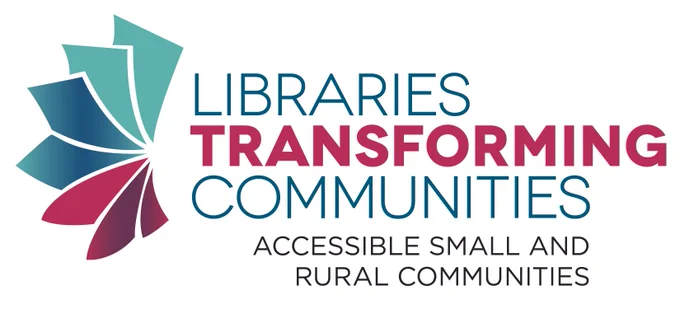 Libraries Transforming Communities Accessible Small and Rural Communities