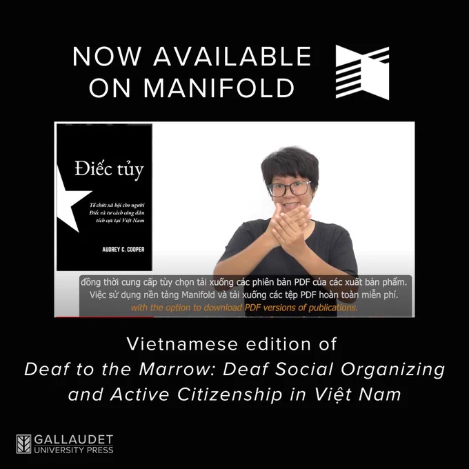Top text reads: Hiện đã có trên nền tảng Manifold. Manifold logo to the right of text. Center is screenshot of Vietnamese woman with short black hair, black eyeglasses, and short-sleeved black t-shirt signing in Hồ Chí Minh Sign Language, with white background. The book cover is in the top left of screenshot and below the signer is Vietnamese subtitles. Bottom text reads: Bản dịch tiếng Việt của “Điếc tủy: Tổ chức xã hội cho người Điếc và tư cách công dân tích cực tại Việt Nam.”