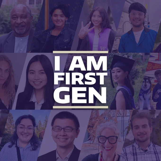A collage featuring University of Washington College of Arts & Sciences First-Generation students, alumni, faculty, and staff. Text: I am First Gen