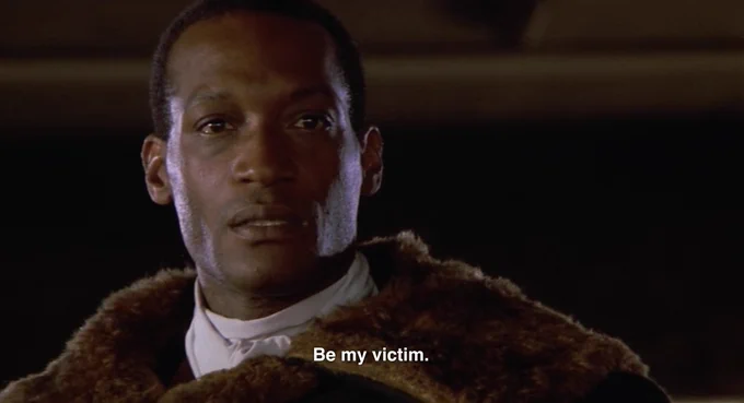 closeup on Tony Todd in Candyman, caption reads "Be my victim."