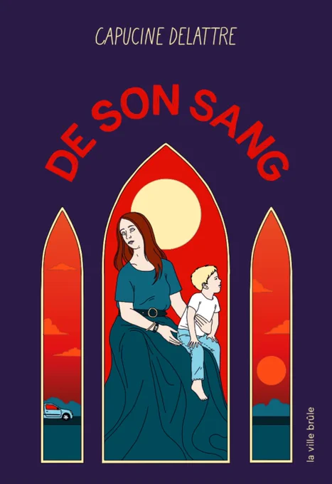 couverture de mon roman, De son sang, de Capucine Delattre (moi). sur la couv, on voit trois vitraux, avec un vitrail central plus grand que les deux autres où se trouve une femme de 45/50 ans, l'air blasé et dégouté de la vie, tenant sur son genou un enfant de 5/6 ans qu'elle ignore, regardant vers l'extérieur. sur le vitrail de gauche, on voit une voiture dans le crépuscule. toute la couverture est dans des tons bleus et rouges (le ciel est rouge, le fond est bleu), avec juste les cheveux auburn de la femme, les cheveux blonds de l'enfant, et le jaune très pâle du soleil