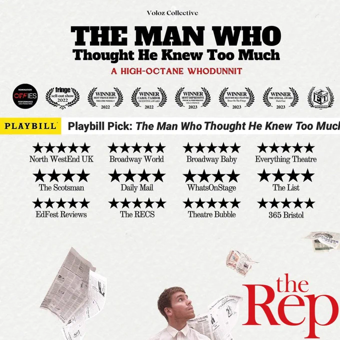 Promotional image for "The Man Who Knew Too Much" by The Rep, decorated with a variety of award badges and reviews from entities like Offies, Broadway World, and The HIGS Channel. The image also includes scattered newspaper clippings and a central mention from that the production is a 'Playbill Pick'