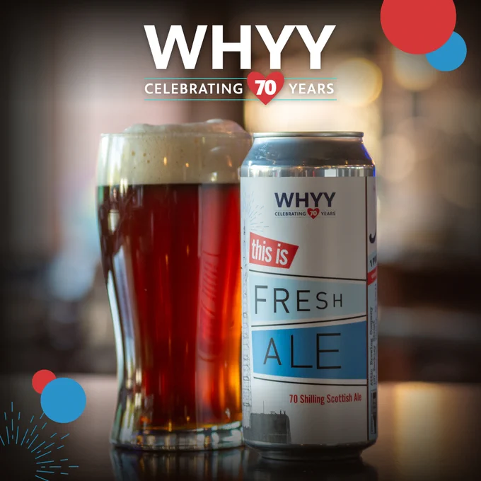 A glass of beer next to a can of This is Fresh Ale, with the text WHYY Celebrating 70 Years.
