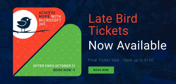 Screenshot taken from the ESPC website with a dark blue background. Orange and green elements are on the left side of the screen saying achieve more with Microsoft 365 and offer ends October 31, book now. On the right, the wording late bird tickets now available and final ticket sale - save up to 100 euros on the right.