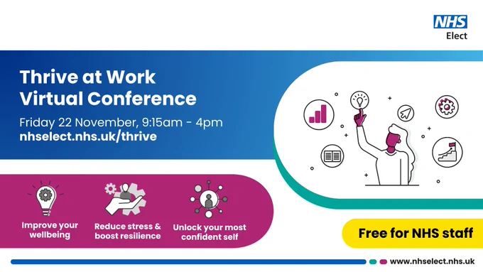 Thrive at work virtual conference - Friday 22 November, 9:15am - 4pm. nhselect.nhs.uk/thrive
Free for NHS staff