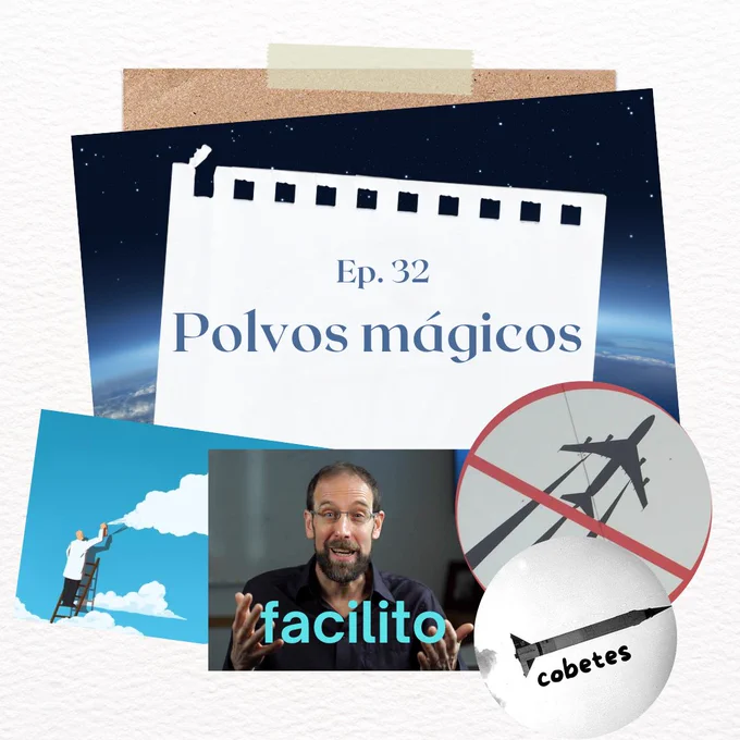 Portada del capítulo sobre geoingeniería "Polvos mágicos". Aparecen imágenes del espacio, un científico produciendo nubes, cohetes y una señal de "prohibido chemtrails"