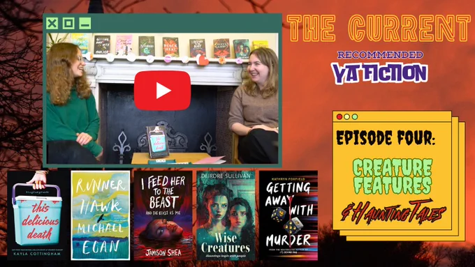 The Current: recommended YA fiction. A youtube still shows two librarians discussing books. Five YA novels are also in the image: This delicious death, runner hawk, I feed her to the beast, Wise creatures and Getting away with murder. 