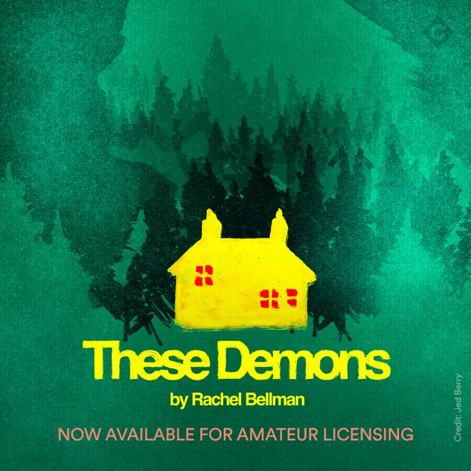 A yellow house with a woman and forest silhouette, with the text 'These Demons by Rachel Bellman. Now available for amateur licensing'.