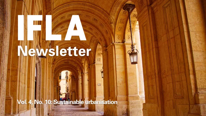 Picture of city arches. Text: IFLA Newsletter. Vol. 4, No. 10: sustainable urbanisation