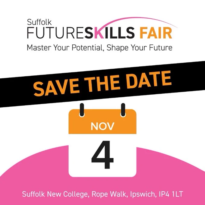 Suffolk Future Skills Fair
November 4th
Suffolk New College, Rope Walk, Ipswich, IP4 1LT