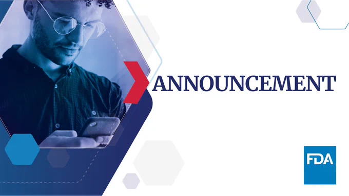 Text graphic with hexagonal image of a man looking down at a device. Text reads, Announcement. Blue FDA logo in bottom right corner. 