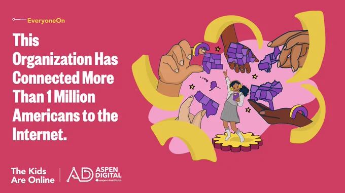 This graphic promotes the work of Everyone On. It reads, "This organization has connected more than 1 million Americans to the internet." It includes an illustration of hands fitting together puzzle pieces to make up the continental US. At the center is a young person listening to music on a mobile device and dancing.