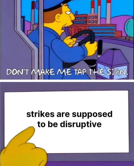 Don’t make me tap the sign: strikes are meant to be disruptive