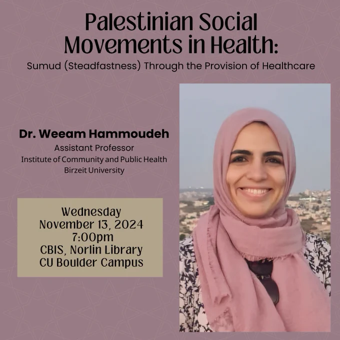 Light lavender background with black text. Photo of Dr. Weeam Hammoudeh and event details. Wednesday, November 13, 2024 
7pm at Norlin Library, Center for British and Irish Studies Room (5th Floor)