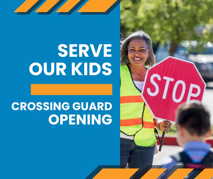 Serve our kids, crossing guard opening, with image of crossing guard holding a Stop sign and a child waiting to cross the street