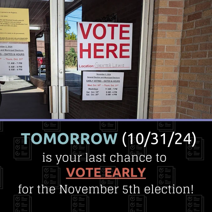 Photo of the front "Vote Here" sign at the Greater Lewis voting location. Text below says "Tomorrow (10/31/24) is your last chance to vote early for the Nov. 5th election!"