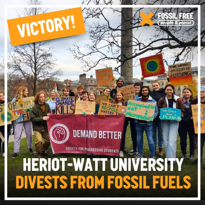 Crowd of students stand outside holding up handmade placards with climate justice slogans on and a banner that reads "demand better". Text overlaid reads: Victory! Heriot-Watt University divests from fossil fuels