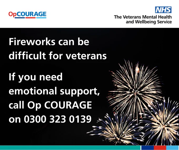 Op Courage and NHS The Veterans’ Mental Health and Wellbeing Service logos above a black background with three bright white and yellow fireworks. Text reads, Fireworks can be difficult for veterans. If you need emotional support, call Op COURAGE on 0300 323 0139