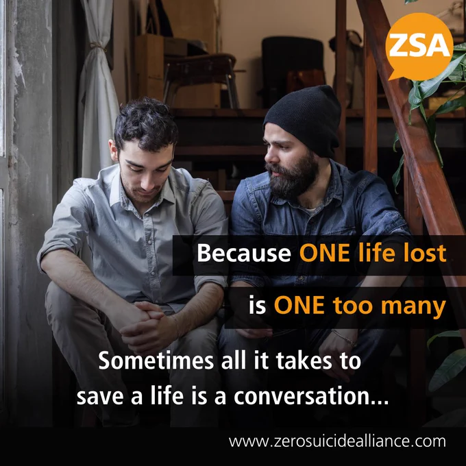 Because ONE life lost is ONE too many. Sometimes all it takes to save a life is a conversation... www.zerosuicidealliance.com