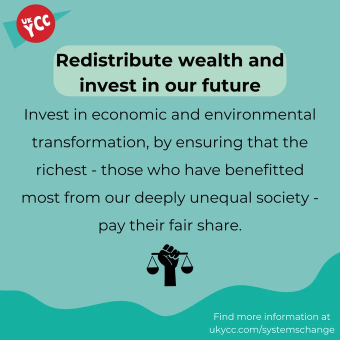Redistribute wealth and invest in our future.

Invest in economic and environmental transformation, by ensuring that the richest - those who have benefitted most from our deeply unequal society - pay their fair share.