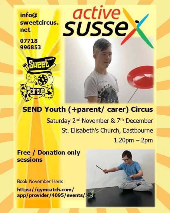 A poster for Sweet Circus' circus skills session for SEND youth age 12 plus and their careers. For more info, contact info@sweetcircus.net or call 07718 996853. All other information can be found above.