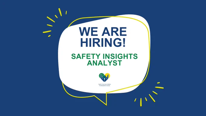 We are hiring! Safety Insights Analyst at the Health Services Safety Investigations Body.