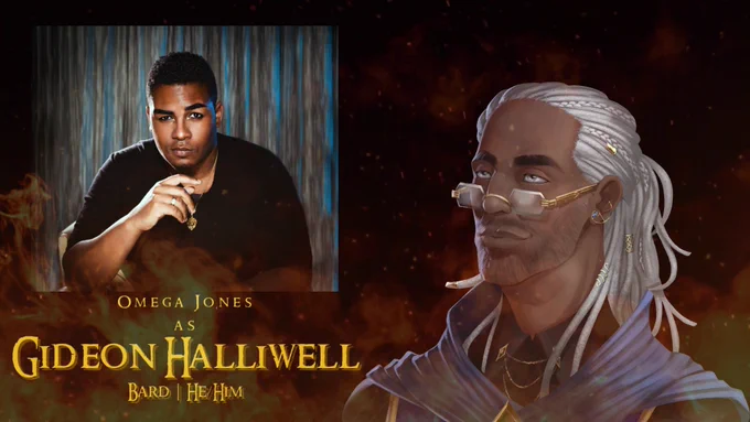 A promotional picture for an upcoming AP. The right shows an image of a male figure with white braids and locs tied behind his head. Grey eyes focus to the right with gold framed glasses upon his nose. He wears black blue and gold robes. 

The left shows a picture of QR0WN with the words “Omega Jones as Gideon Hallowell Bard | He/Him” underneath. A firey overlay sits onto of all of this