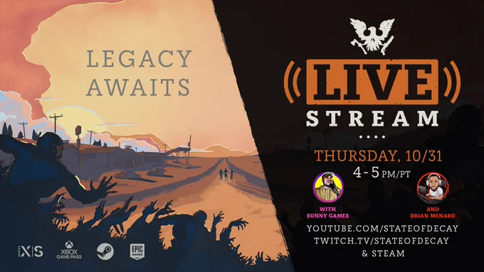  Promotional graphic for a live stream event featuring the video game "State of Decay," set for Thursday, 10/31, from 4-5 PM PT. The image shows a silhouetted zombie-themed landscape with two figures, one standing and one crouched. Names of sponsors like Xbox Game Pass and Epic Games are visible. The live stream will be hosted by Brian Menard and Sunny Games on YouTube and Twitch.






