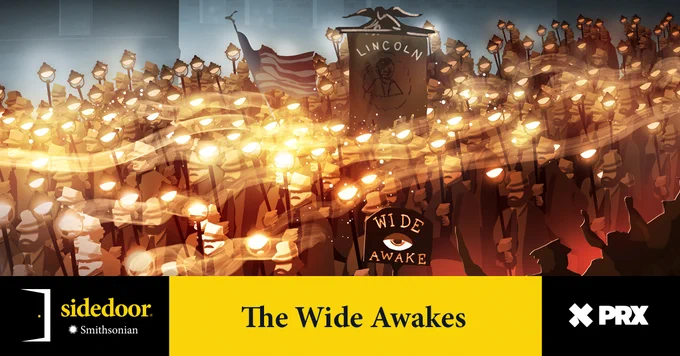 A large crowd of Wide Awakes, a Republican youth movement during the 1860 presidential election, marched wearing capes and with lanterns and torches on a dark, foggy night in support of Abraham Lincoln. The lanterns cast a warm glow, illuminating the marchers' faces. In the center of the crowd, a banner reads "LINCOLN," and another banner reads "WIDE AWAKE." The American flag is visible in the background.