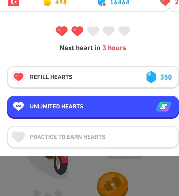 Duolingo App Screenshot
Refill Hearts 350gems (möglich)
Unlimited Hearts (superduolingo) (möglich)
Practice to earn Hearts (nicht möglich) 