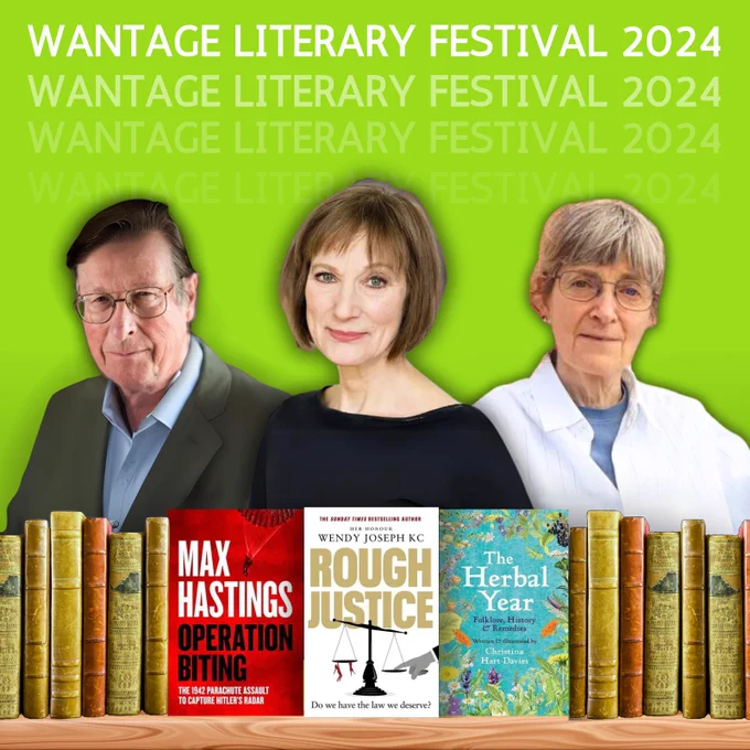 Three authors/speakers, Max Hastings, Christina Hart-Davis, and Honour Wendy Joseph KC, are standing behind their displayed books. In the background, text reads "Wantage Literary Festival 2024."