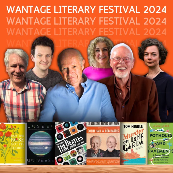 Six authors/speakers, Tom Hindle, Dr. Andrew Ormerod, Laura Laker, Dr. Caroline Harper, Bob Harris and Colin Hall are standing behind their displayed books. In the background, text reads "Wantage Literary Festival 2024."