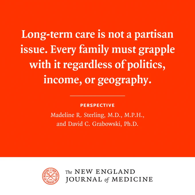 Long-term care is not a partisan issue. Every family must grapple with it regardless of politics, income, or geography.
Perspective
Madeline R. Sterling, M.D., M.P.H., and David C. Grabowski, Ph.D.