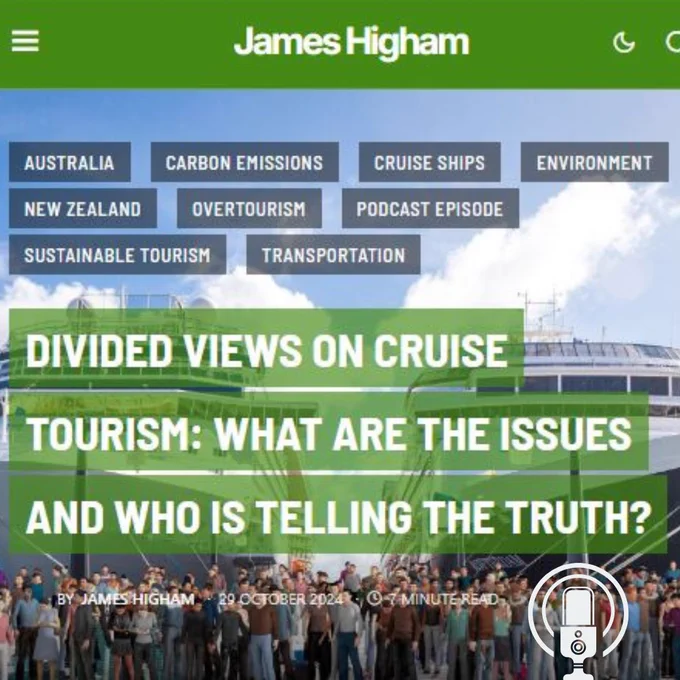 Screengrab of James Higham’s website. Page title (white text on green background)“Divided views on cruise tourism: what are the issues and who is telling the truth?” by James Higham 29 Oct 2024. Background image is of a crowd of people standing in front of two cruise ships. Plus a microphone graphic.