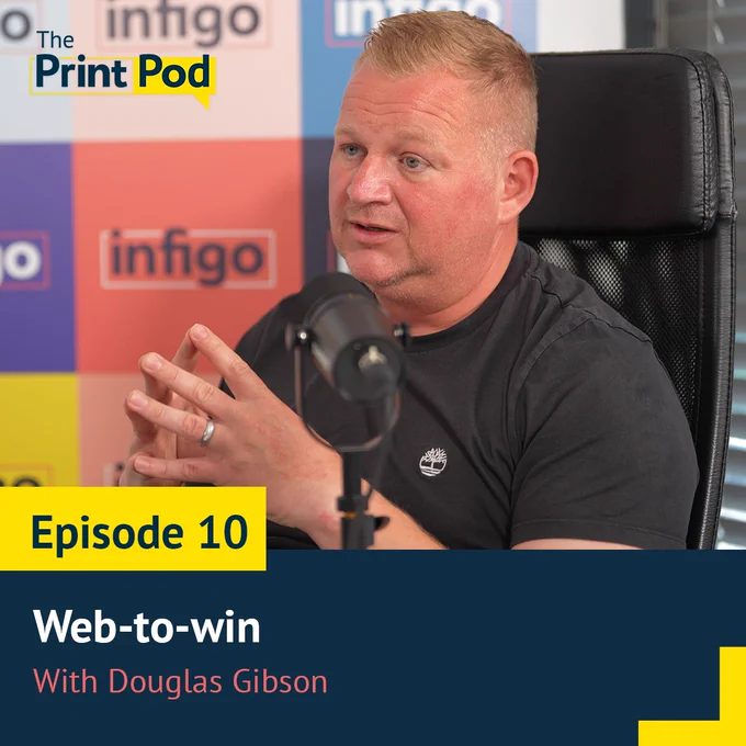 The PrintPod episode 10: Web-to-win with Douglas Gibson