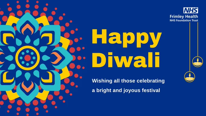 Dark blue background with text: Happy Diwali in yellow font. White text underneath reads: Wishing all those celebrating a bright and joyous festival
Two tealight holder candles hang down from the FHFT logo situated in the top right corner. A celebration graphic of light blue, yellow and orange is situated on the left hand side